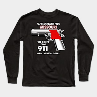 Welcome To Missouri 2nd Amendment Funny Gun Lover Owner Long Sleeve T-Shirt